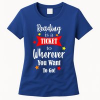Reading Is A Ticket To Where Ever You Want To Go Womens T-Shirt