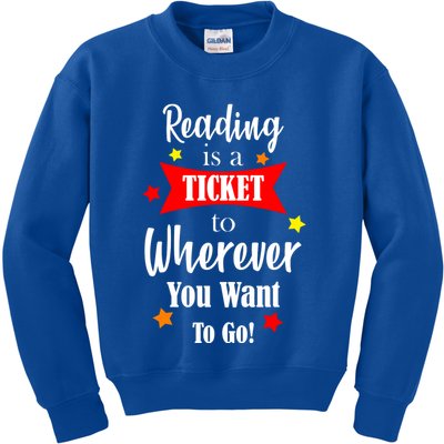 Reading Is A Ticket To Where Ever You Want To Go Kids Sweatshirt