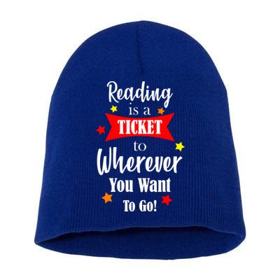 Reading Is A Ticket To Where Ever You Want To Go Short Acrylic Beanie