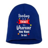 Reading Is A Ticket To Where Ever You Want To Go Short Acrylic Beanie