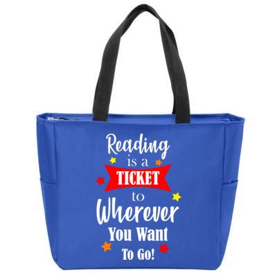 Reading Is A Ticket To Where Ever You Want To Go Zip Tote Bag