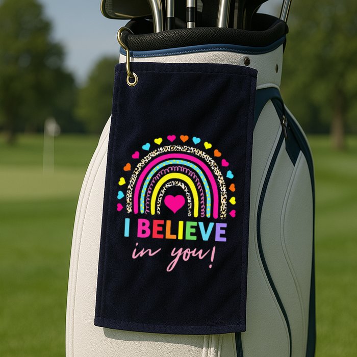 Rainbow I Believe In You Teacher Testing Day Gifts Golf Towel