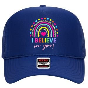 Rainbow I Believe In You Teacher Testing Day Gifts High Crown Mesh Back Trucker Hat