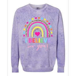 Rainbow I Believe In You Teacher Testing Day Gifts Colorblast Crewneck Sweatshirt