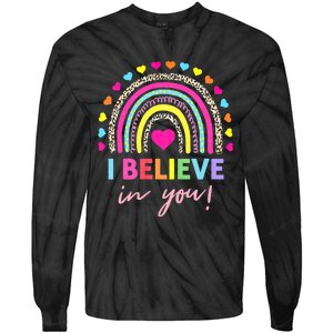 Rainbow I Believe In You Teacher Testing Day Gifts Tie-Dye Long Sleeve Shirt