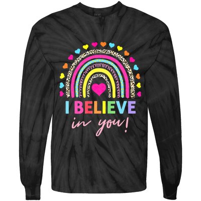 Rainbow I Believe In You Teacher Testing Day Gifts Tie-Dye Long Sleeve Shirt