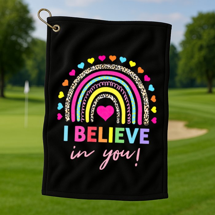 Rainbow I Believe In You Teacher Testing Day Gifts Golf Towel