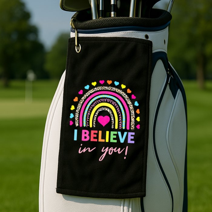 Rainbow I Believe In You Teacher Testing Day Gifts Golf Towel