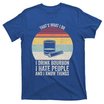 Retro I Bourbon I Hate People And I Know Things Great Gift T-Shirt