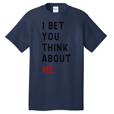 Retro I Bet You Think About Me Meaning I Knew U Were Trouble Tall T-Shirt