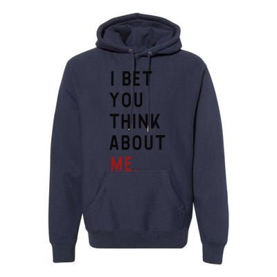 Retro I Bet You Think About Me Meaning I Knew U Were Trouble Premium Hoodie