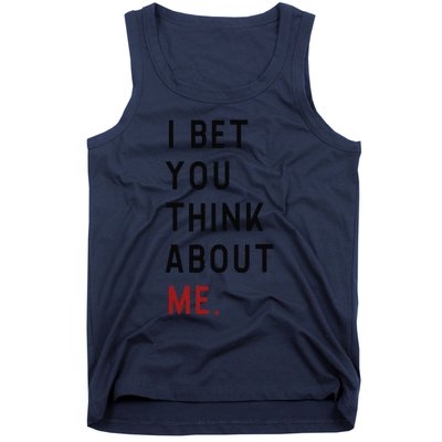 Retro I Bet You Think About Me Meaning I Knew U Were Trouble Tank Top