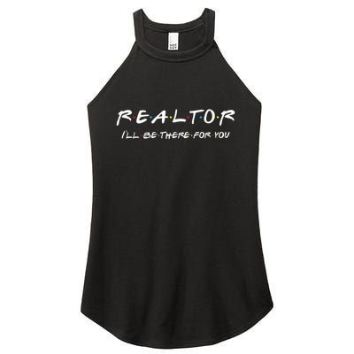 Realtor I'll Be There For You Real Estate Agent Gift Women’s Perfect Tri Rocker Tank