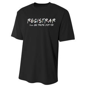 Registrar I'll Be There for You Back to School Registrars Performance Sprint T-Shirt