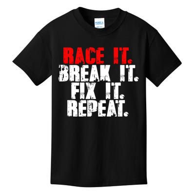 Race It Break It Fix It Repeat Rc Car Truck Racing Mechanic Funny Gift Kids T-Shirt