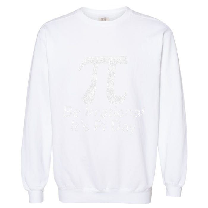 Retro Irrational But Well Rounded Pi Day Celebration Math Garment-Dyed Sweatshirt
