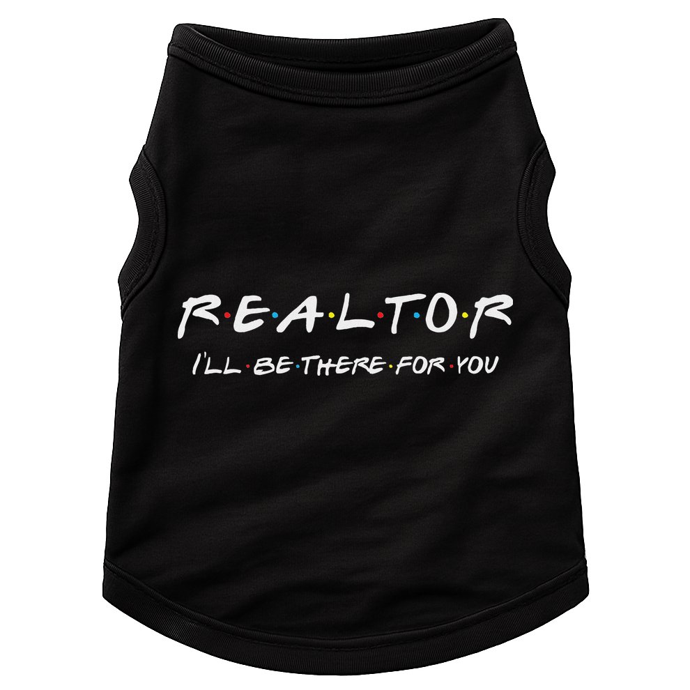 Realtor ILl Be There For You Real Estate Agent Gift Doggie Tank