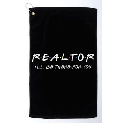 Realtor ILl Be There For You Real Estate Agent Gift Golf Towel