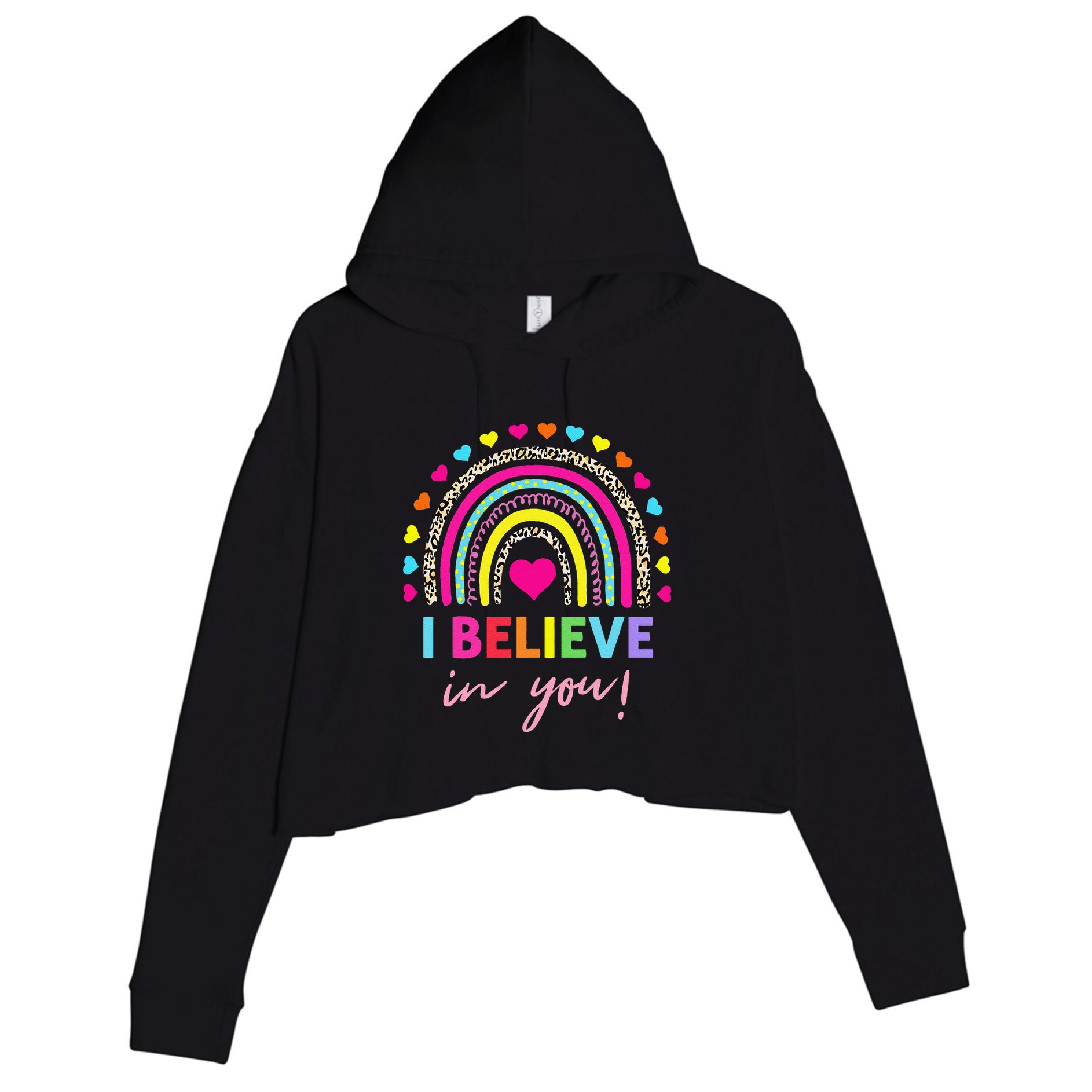 Rainbow I Believe In You Teacher Testing Day Gifts Crop Fleece Hoodie