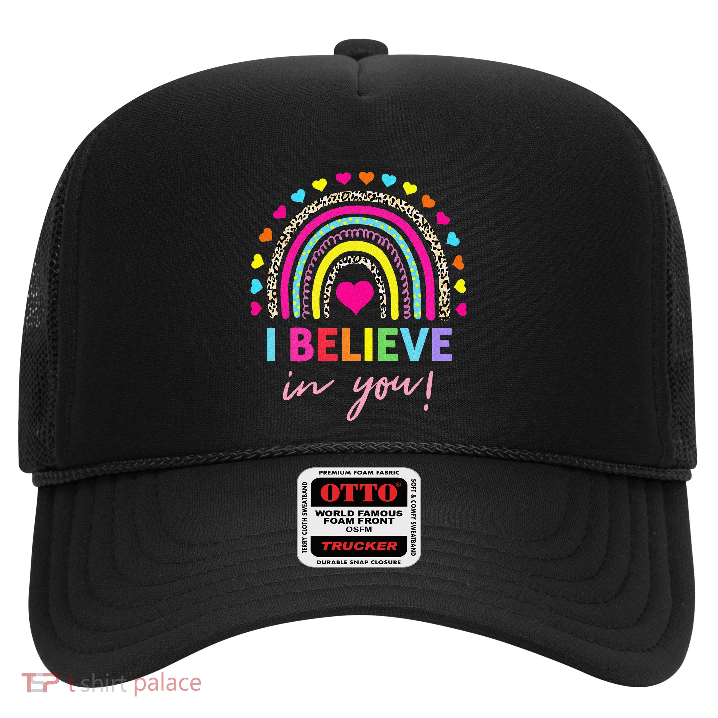 Rainbow I Believe In You Teacher Testing Day Gifts Trucker Hat