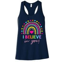 Rainbow I Believe In You Teacher Testing Day Gifts Women's Racerback Tank