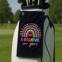 Rainbow I Believe In You Teacher Testing Day Gifts Golf Towel