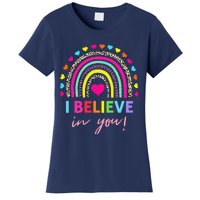 Rainbow I Believe In You Teacher Testing Day Gifts Women's T-Shirt