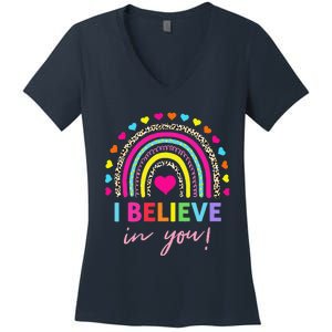 Rainbow I Believe In You Teacher Testing Day Gifts Women's V-Neck T-Shirt