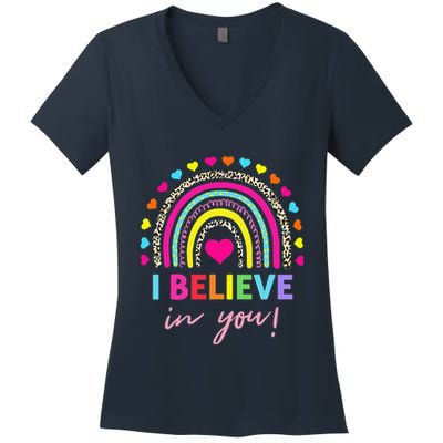 Rainbow I Believe In You Teacher Testing Day Gifts Women's V-Neck T-Shirt
