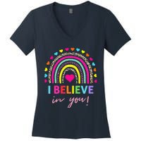 Rainbow I Believe In You Teacher Testing Day Gifts Women's V-Neck T-Shirt