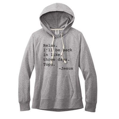 Relax ILl Be Back Jesus Women's Fleece Hoodie