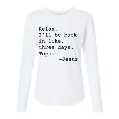 Relax ILl Be Back Jesus Womens Cotton Relaxed Long Sleeve T-Shirt