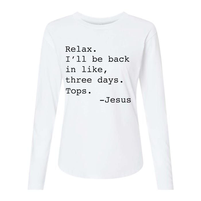 Relax ILl Be Back Jesus Womens Cotton Relaxed Long Sleeve T-Shirt