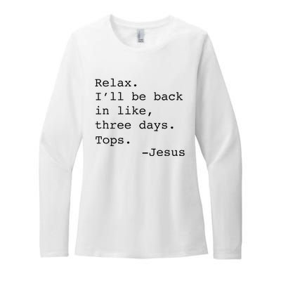 Relax ILl Be Back Jesus Womens CVC Long Sleeve Shirt