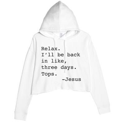 Relax ILl Be Back Jesus Crop Fleece Hoodie