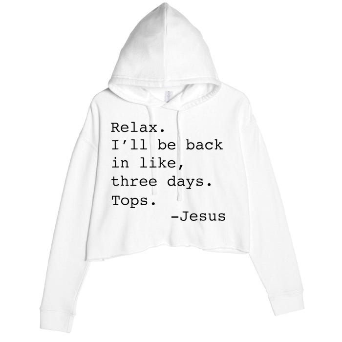 Relax ILl Be Back Jesus Crop Fleece Hoodie