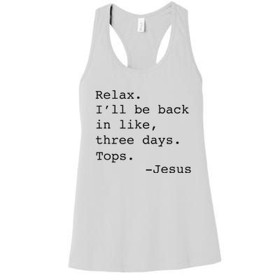 Relax ILl Be Back Jesus Women's Racerback Tank