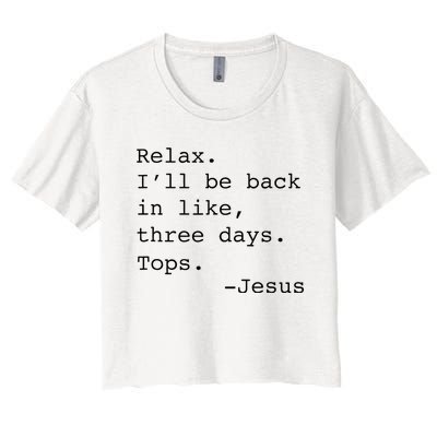 Relax ILl Be Back Jesus Women's Crop Top Tee