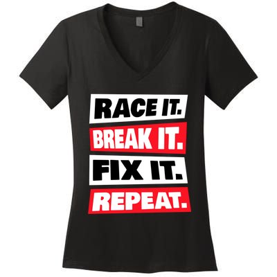 Race It Break It Fix It Repeat Women's V-Neck T-Shirt