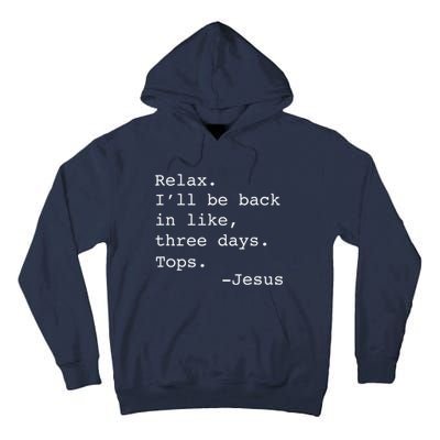 Relax Ill Be Back Jesus Quote Funny Christian Jesus Tall Hoodie