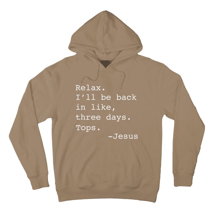 Relax Ill Be Back Jesus Quote Funny Christian Jesus Hoodie