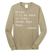 Relax Ill Be Back Jesus Quote Funny Christian Jesus Long Sleeve Shirt