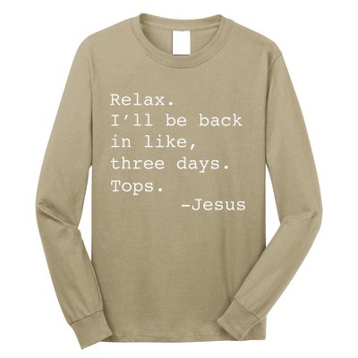 Relax Ill Be Back Jesus Quote Funny Christian Jesus Long Sleeve Shirt