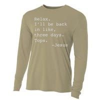 Relax Ill Be Back Jesus Quote Funny Christian Jesus Cooling Performance Long Sleeve Crew