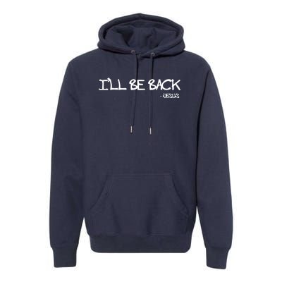 Religious Ill Be Back Jesus Christian Premium Hoodie