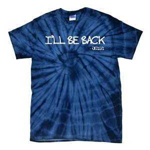 Religious Ill Be Back Jesus Christian Tie-Dye T-Shirt