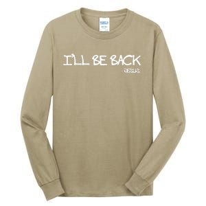 Religious Ill Be Back Jesus Christian Tall Long Sleeve T-Shirt