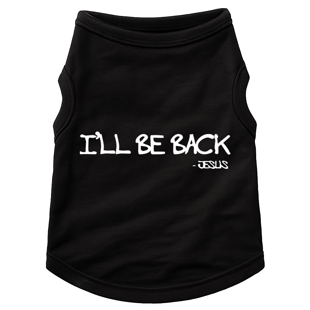 Religious I'll Be Back Jesus Funny Christian Doggie Tank