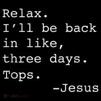 Relax I'll Be Back Jesus Quote Funny Christian Jesus Kids T-Shirt
