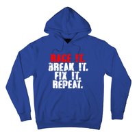 Race It Break It Fix It Repeat Rc Car Truck Racing Mechanic Cool Gift Hoodie